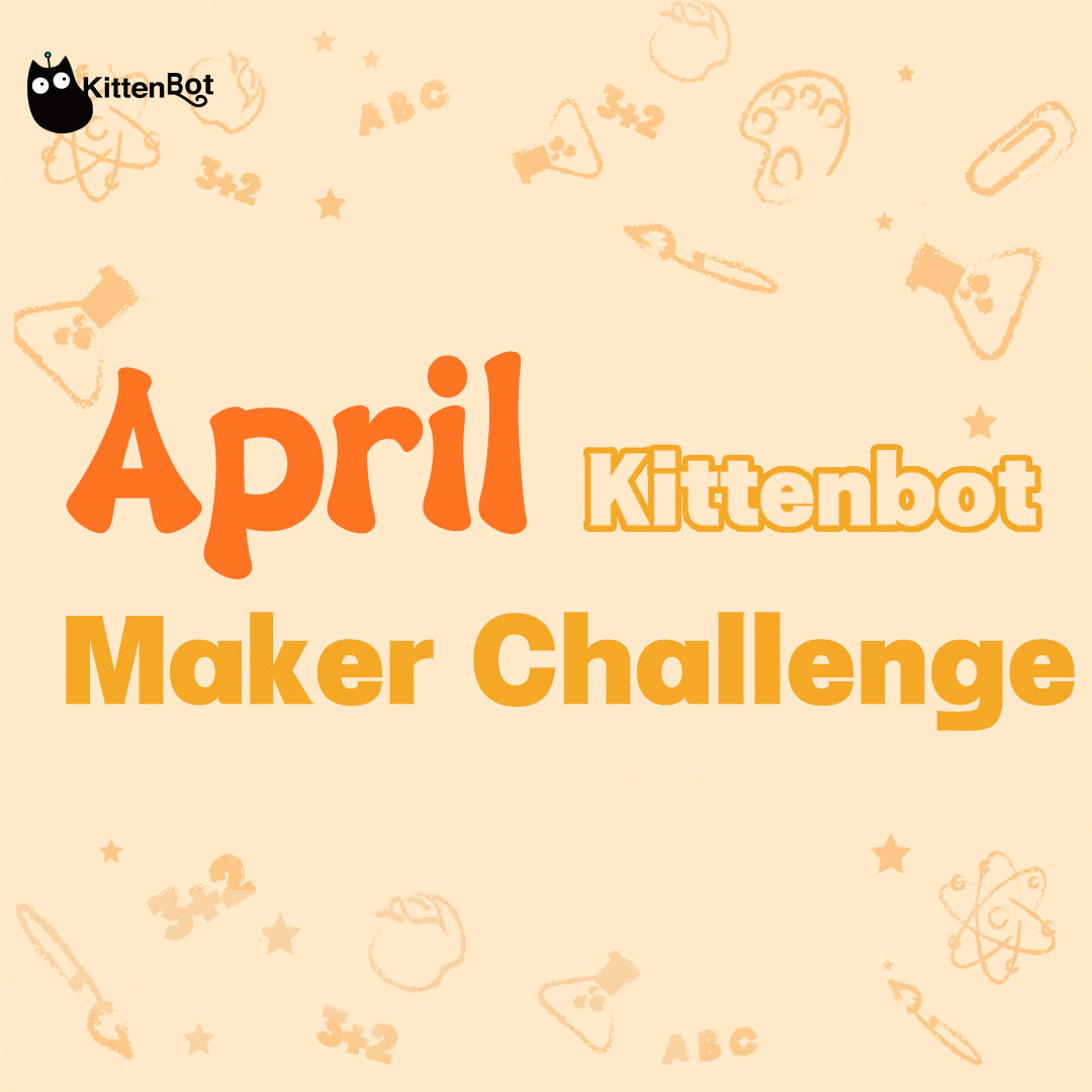 Kittenbot Maker Challenge | Share your project and win our prize!