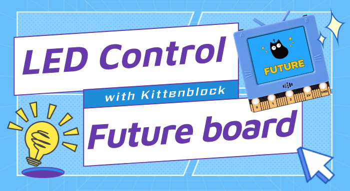 ESP32 IoT Future Board Kittenblock Programming Tutorial 06 - LED Control